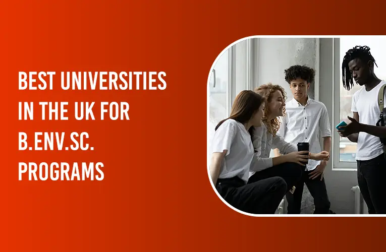 BEST UNIVERSITIES IN THE UK FOR B.ENV.SC. PROGRAMS