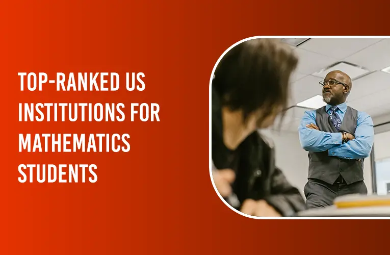 TOP-RANKED US INSTITUTIONS FOR MATHEMATICS STUDENTS